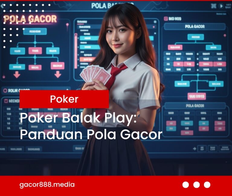 Poker Balak Play: Panduan Pola Gacor