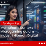 Memahami Konteks Microgaming dalam Industri Hiburan Digital
